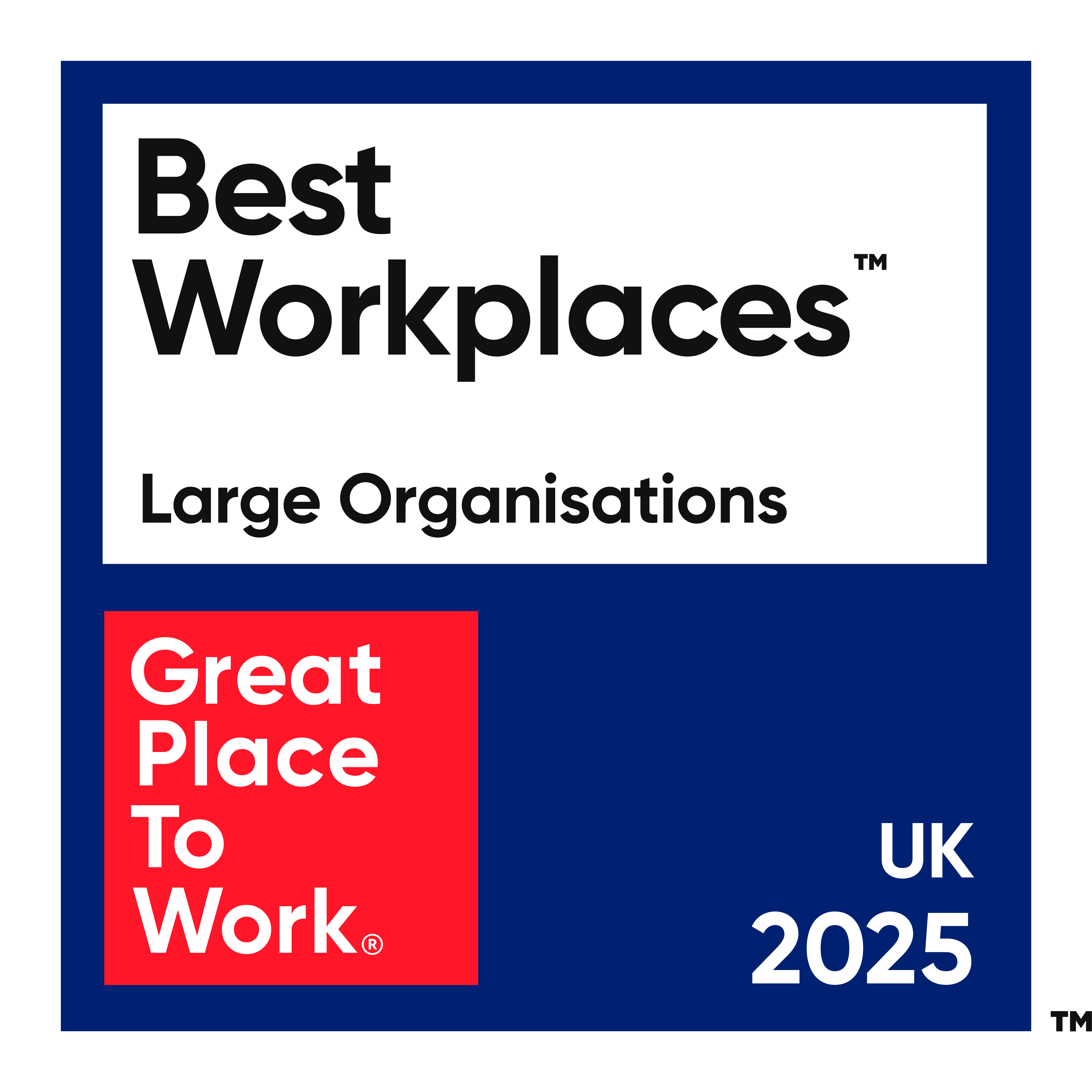 Badge showing Best Workplaces: Large Organisations, UK 2025 by Great Place to Work.